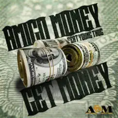 Get Money (feat. Young Thug) - Single by Amigo Money album reviews, ratings, credits