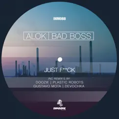 Just F*ck (Remixes) - EP by Alok, Bad Boss & Bas Boss album reviews, ratings, credits