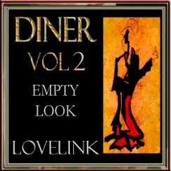 Diner Vol 2 Empty Look - Single by LOVELINK album reviews, ratings, credits