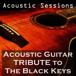 Acoustic Guitar Tribute to the Black Keys - EP by Acoustic Sessions album reviews, ratings, credits