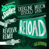 Reload (Revolvr Remix) - Single album lyrics, reviews, download