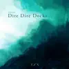 Dire Dire Docks - Single album lyrics, reviews, download