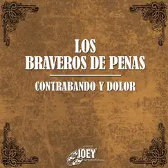 Contrabando Y Dolor by Los Braveros de Peñas album reviews, ratings, credits