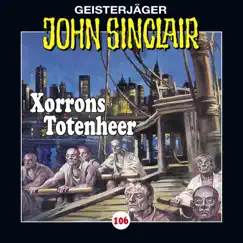 Folge 106: Xorrons Totenheer (Teil 2 von 3) by John Sinclair album reviews, ratings, credits