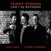 Can't Be Bothered - Single album lyrics, reviews, download