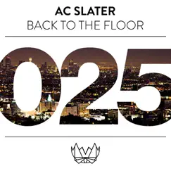 Back To the Floor - EP by AC Slater album reviews, ratings, credits