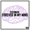 Forever In My Mind (feat. Pest) - Single album lyrics, reviews, download
