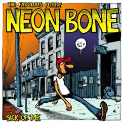 Sick of Me - EP by Neon Bone album reviews, ratings, credits