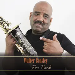I'm Back - Single by Walter Beasley album reviews, ratings, credits