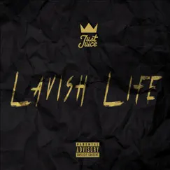 Lavish Life by Just Juice album reviews, ratings, credits