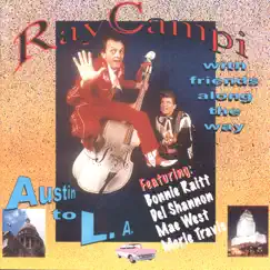 Ray Campi with Friends Along the Way (From Austin to L.A) by Ray Campi album reviews, ratings, credits