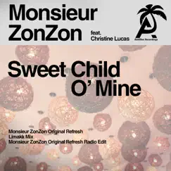 Sweet Child O' Mine (feat. Christine Lucas) [Monsieur ZonZon Original Refresh] Song Lyrics