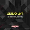 Giulio Lnt 40 Essential Remixes album lyrics, reviews, download