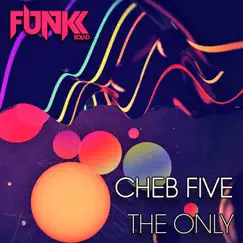 The Only - Single by Cheb Five album reviews, ratings, credits