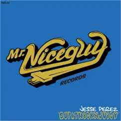 Supathicknjuicy - Single by Jesse Perez album reviews, ratings, credits