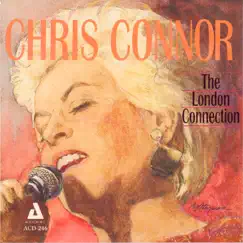 The London Connection (feat. Alan Barnes, Duncan Lamont, Robert Kaye, Spike Heatley & TERRY JENKINS) by Chris Connor album reviews, ratings, credits