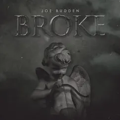 Broke - Single by Joe Budden album reviews, ratings, credits