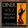 Diner Vol 2 Tried To Tell Her - Single album lyrics, reviews, download