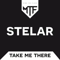 Take Me There - Single by Stelar album reviews, ratings, credits