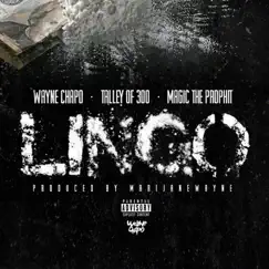 Lingo (feat. Talley of 300 & Magic the Prophit) Song Lyrics