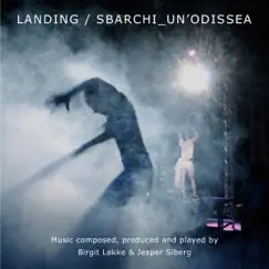 Landing / Sbarchi_Un'Odissea by Birgit Løkke & Jesper Siberg album reviews, ratings, credits