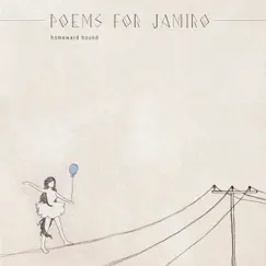 Homeward Bound by Poems For Jamiro album reviews, ratings, credits
