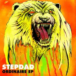 Ordinaire EP by Stepdad album reviews, ratings, credits