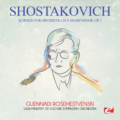 Shostakovich: Scherzo for Orchestra in F-Sharp Minor, Op. 1 (Remastered) - Single by USSR Ministry of Culture Symphony Orchestra & Gennady Rozhdestvensky album reviews, ratings, credits