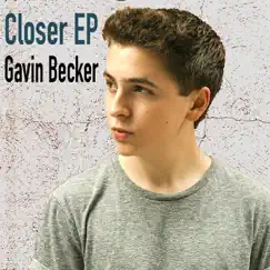 Closer - Single by Gavin Becker album reviews, ratings, credits