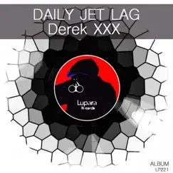 Daily Jet Lag - EP by Derek XXX album reviews, ratings, credits