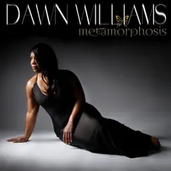 Metamorphosis EP by Dawn Williams album reviews, ratings, credits