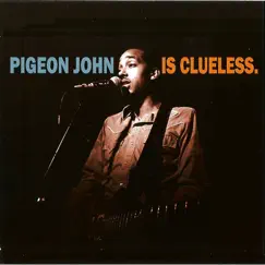 Pigeon John Is Clueless by Pigeon John album reviews, ratings, credits