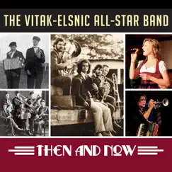 Then and Now by The Vitak-Elsnic All-Star Band album reviews, ratings, credits