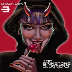 The Brimstone Sluggers by Crazy Town album reviews, ratings, credits
