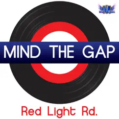 Mind the Gap - Single by Red Light Road album reviews, ratings, credits