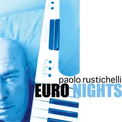 Euro Nights - Single by Paolo Rustichelli album reviews, ratings, credits