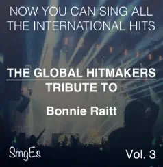 The Global HitMakers: Bonnie Raitt, Vol. 3 ( Version) by The Global Hitmakers album reviews, ratings, credits
