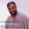 Let Everyday Be Christmas (feat. Bruce Parham, Dolores Ford, Paul Scott & Marc Britt) - Single album lyrics, reviews, download