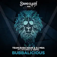 Bubbalicious (feat. Hydro & SBMG) Song Lyrics