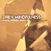 Daily Mindfulness - Everyday Morning Meditation Background Music album lyrics, reviews, download