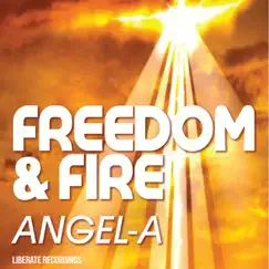 Freedom & Fire - Single by Angel-A album reviews, ratings, credits
