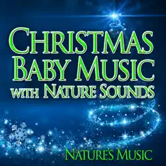 Christmas Baby Music with Nature Sounds by Nature's Music album reviews, ratings, credits