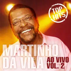 Top Hits Ao Vivo, Vol. 2 by Martinho da Vila album reviews, ratings, credits