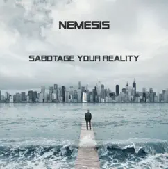 Sabotage Your Reality by Nemesis album reviews, ratings, credits