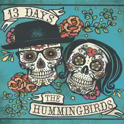13 Days by The Hummingbirds album reviews, ratings, credits