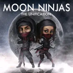 The Unification - EP by Moon Ninjas album reviews, ratings, credits