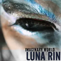 Imaginary World - Single by Luna Rin album reviews, ratings, credits