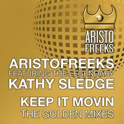 Keep It Movin (feat. Kathy Sledge) [Aristo Dutch Soul Remix] Song Lyrics