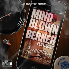 Mind Blown (feat. Anonymous That Dude) - Single by Berner album reviews, ratings, credits