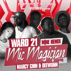 Mic Magician (MINE Remix) [feat. Marcy Chin & DeeWunn] - Single by Ward 21, Marcy Chin & DeeWunn album reviews, ratings, credits
